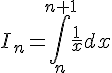 I_n=\int_{n}^{n+1}\frac{1}{x}dx