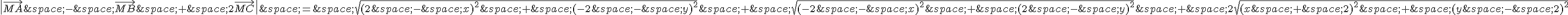 \|\vec{MA}\,-\,\vec{MB}\,+\,2\vec{MC}\|\,=\,\sqrt{(2\,-\,x)^2\,+\,(-2\,-\,y)^2}\,+\,\sqrt{(-2\,-\,x)^2\,+\,(2\,-\,y)^2}\,+\,2\sqrt{(x\,+\,2)^2\,+\,(y\,-\,2)^2}