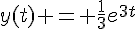y(t) = \frac{1}{3}e^{3t}