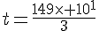 t=\frac{149\times   10^1}{3}