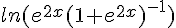 ln(e^{2x}(1+e^{2x})^{-1})