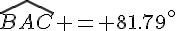 \hat{BAC} = 81.79^\circ