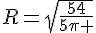 R=\sqrt{\frac{54}{5\pi }}