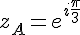 z_A=e^{i\frac{\pi}{3}}