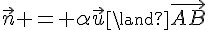 \vec{n} = \alpha\vec{u}\land\vec{AB}