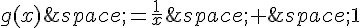 g(x)\,=\frac{1}{x}\,+\,1