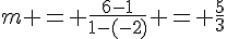 m = \frac{6-1}{1-(-2)} = \frac{5}{3}