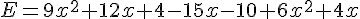 E=9x^2+12x+4-15x-10+6x^2+4x