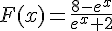 F(x)=\frac{8-e^x}{e^x+2}