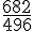 \frac{682}{496}