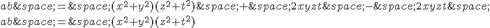 ab\,=\,(x^2+y^2)(z^2+t^2)\,+\,2xyzt\,-\,2xyzt\,\\\\ab\,=\,(x^2+y^2)(z^2+t^2)