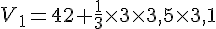 V_1=42+\frac{1}{3}\times  3\times  3,5\times  3,1