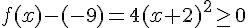 f(x)-(-9)=4(x+2)^2\geq\,\, 0