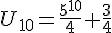 U_{10}=\frac{5^{10}}{4}+\frac{3}{4}