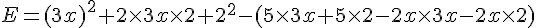 E=(3x)^2+2\times   3x\times   2+2^2-(5\times   3x+5\times   2-2x\times   3x-2x\times   2)