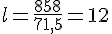 l=\frac{858}{71,5}=12