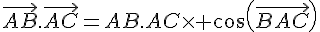 \vec{AB}.\vec{AC}=AB.AC\times   cos(\vec{BAC})