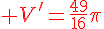 {\color{DarkRed} V'=\frac{49}{16}\pi}
