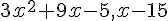 3x^2+9x-5,x-15