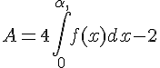 A=4\int_{0}^{\alpha,}f(x)dx-2