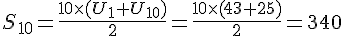  S_{10}=\frac{10\times  (U_1+U_{10})}{2}=\frac{10\times  (43+25)}{2} =340 