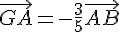 \vec{GA}=-\frac{3}{5}\vec{AB}