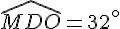 \widehat{MDO}=32^{\circ}