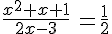 \frac{x^2+x+1}{2x-3}\,=\frac{1}{2}