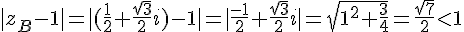 |z_B-1|=|(\frac{1}{2}+\frac{\sqrt{3}}{2}i)-1|=|\frac{-1}{2}+\frac{\sqrt{3}}{2}i|=\sqrt{1^2+\frac{3}{4}}=\frac{\sqrt{7}}{2}lt;1