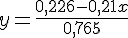 y = \frac{0,226 - 0,21x}{0,765}