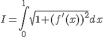 I=\int_{0}^{1}\sqrt{1+(f'(x))^2}dx