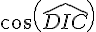 cos(\widehat{DIC})