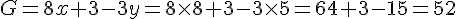 G = 8 x + 3- 3 y=8\times 8+3-3\times 5=64+3-15=52