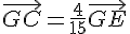 \vec{GC}=\frac{4}{15}\vec{GE}