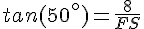 tan(50^{\circ})=\frac{8}{FS}