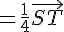 =\frac{1}{4}\vec{ST}