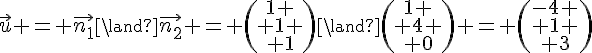 \vec{u} = \vec{n_1}\land\vec{n_2} = \begin{pmatrix}1 \\ 1 \\ 1\end{pmatrix}\land\begin{pmatrix}1 \\ 4 \\ 0\end{pmatrix} = \begin{pmatrix}-4 \\ 1 \\ 3\end{pmatrix}