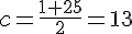 c=\frac{1+25}{2}=13