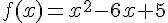  f(x)=x^2-6x+5