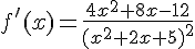  f'(x)=\frac{4x^2+8x-12}{(x^2+2x+5)^2}