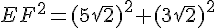 EF^2 = (5\sqrt{2})^2 + (3\sqrt{2})^2