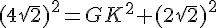 (4\sqrt{2})^2=GK^2+(2\sqrt{2})^2