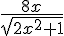 \frac{8x}{\sqrt{2x^2+1}}