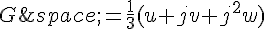 G\,=\frac{1}{3}(u+jv+j^2w)