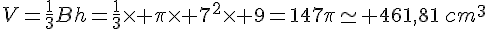 V=\frac{1}{3}Bh=\frac{1}{3}\times \pi\times 7^2\times 9=147\pi\simeq 461,81\,cm^3