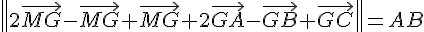  \| 2\vec{MG}-\vec{MG}+\vec{MG}+2\vec{GA}-\vec{GB}+\vec{GC}  \|=AB