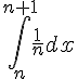 \int_{n}^{n+1}\frac{1}{n}dx