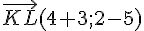 \vec{KL}(4+3;2-5)