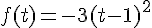 f(t)=-3(t-1)^2
