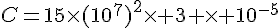 C=15\times (10^7)^2\times 3 \times 10^{-5}